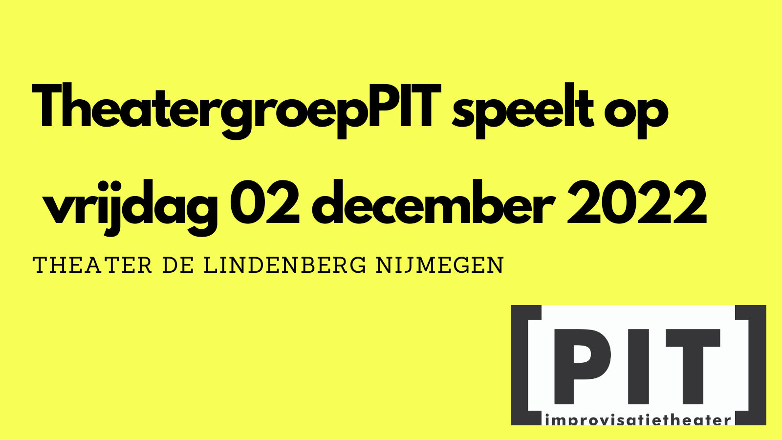 TheatergroepPIT speelt op vrijdag 02 december 2022